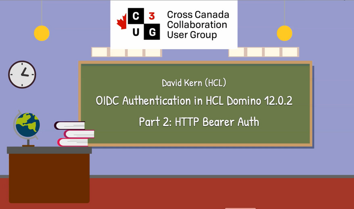 New C3UG Video - OIDC in HCL Domino 12.0.2 with David Kern, Part 2